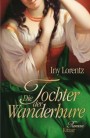 Die Wanderhure von Iny Lorentz