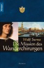 Der Wanderchirurg von Wolf Serno