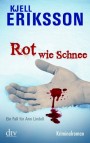 Rot wie Schnee von Kjell Eriksson