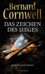 Das Zeichen des Sieges von Bernard Cornwell