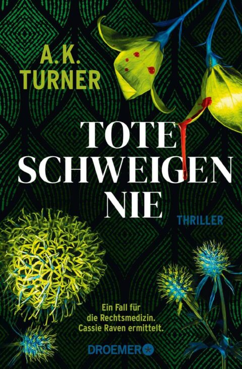 Tote schweigen nie von A. K. Turner