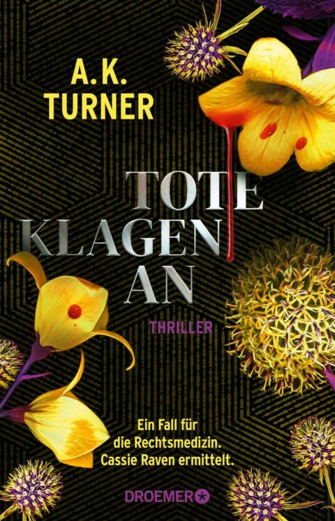Tote klagen an von A. K. Turner