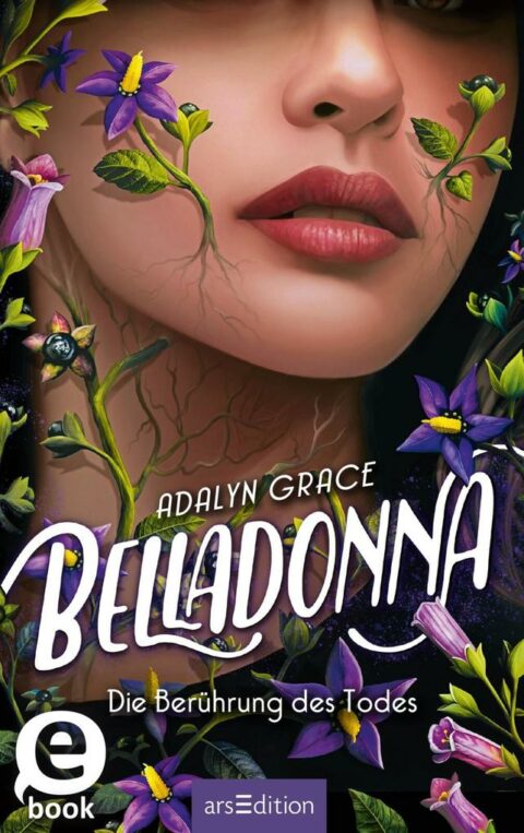Adalyn Grace: Belladonna – Die Berührung des Todes Belladonna von Adalyn Grace