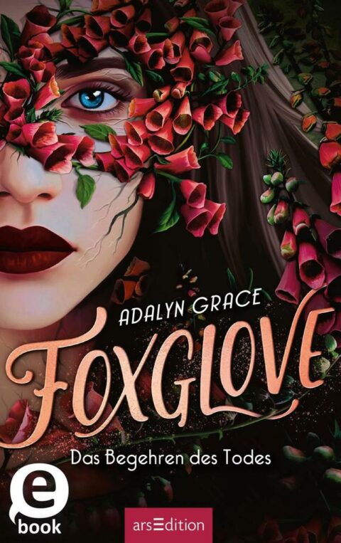 Adalyn Grace: Foxglove – Das Begehren des Todes Foxglove von Adalyn Grace