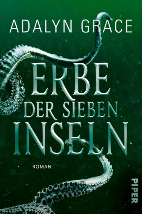 Adalyn Grace: Erbe der sieben Inseln Erbe der sieben Inseln von Adalyn Grace
