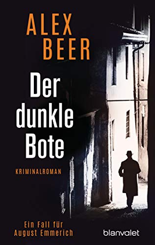 Der dunkle Bote von Alex Beer