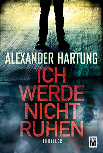 Ich werde nicht ruhen von Alexander Hartung