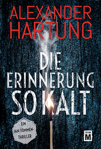 Die Erinnerung so kalt von Alexander Hartung