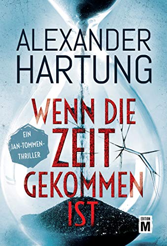Wenn die Zeit gekommen ist von Alexander Hartung