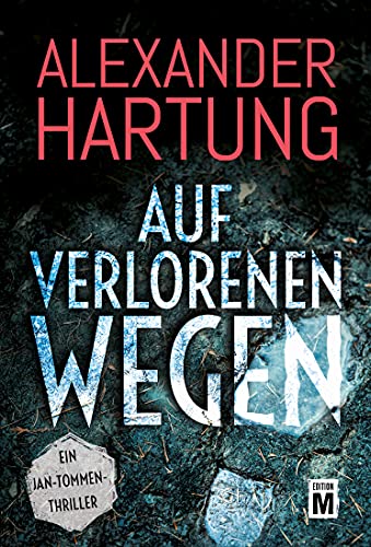 Auf verlorenen Wegen von Alexander Hartung