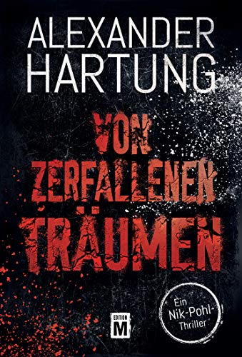 Von zerfallenen Träumen von Alexander Hartung