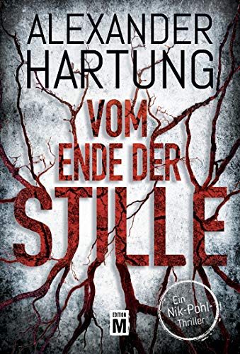 Vom Ende der Stille von Alexander Hartung