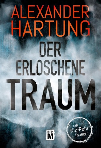 Der erloschene Traum von Alexander Hartung