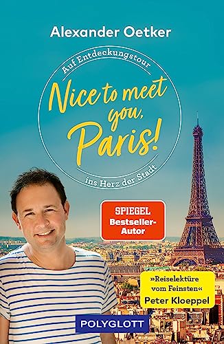 Alexander Oetker: Nice to meet you, Paris! Nice to meet you, Paris! von Alexander Oetker