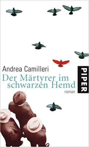 Der Märtyrer im schwarzen Hemd von Andrea Camilleri