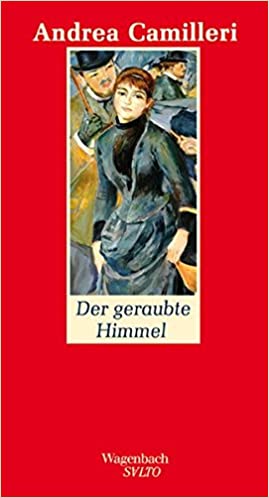 Der geraubte Himmel von Andrea Camilleri