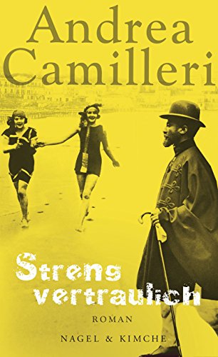 Streng vertraulich von Andrea Camilleri