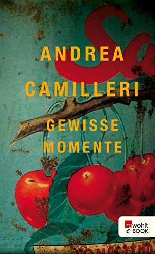 Gewisse Momente von Andrea Camilleri