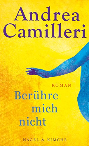 Andrea Camilleri: Berühre mich nicht