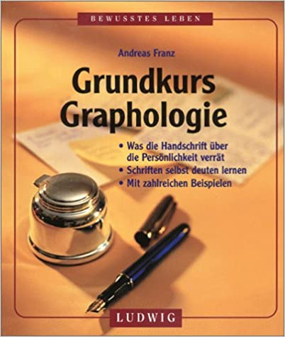 Andreas Franz: Grundkurs Graphologie