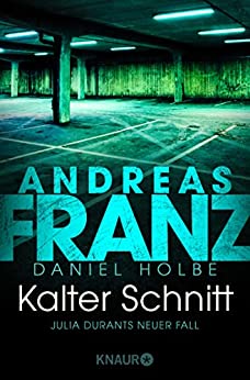 Kalter Schnitt von Andreas Franz und Daniel Holbe