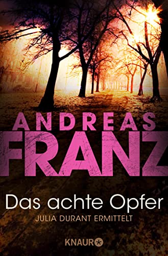 Andreas Franz: Das achte Opfer
