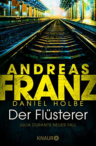 Andreas Franz & Daniel Holbe: Der Flüsterer