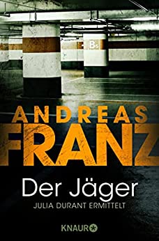 Der Jäger von Andreas Franz
