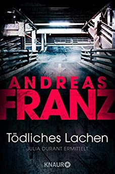 Tödliches Lachen von Andreas Franz