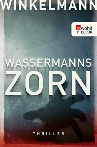 Andreas Winkelmann: Wassermanns Zorn