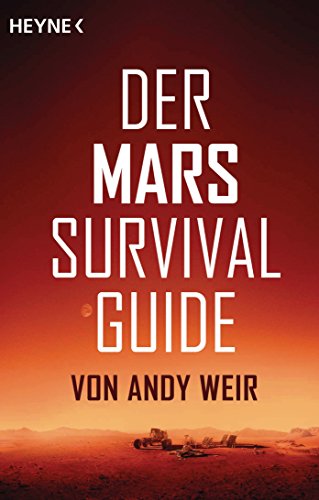 Der Mars Survival Guide von Andy Weir