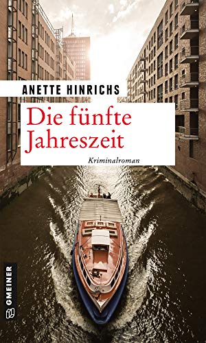 Anette Hinrichs: Die fünfte Jahreszeit Die fünfte Jahreszeit von Anette Hinrichs