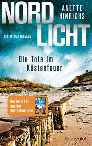 Nordlicht - Die Tote im Küstenfeuer von Anette Hinrichs