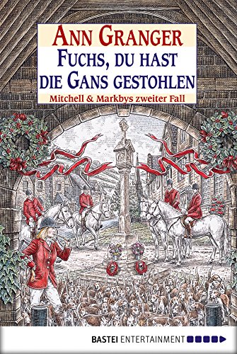 Ann Granger: Fuchs, du hast die Gans gestohlen