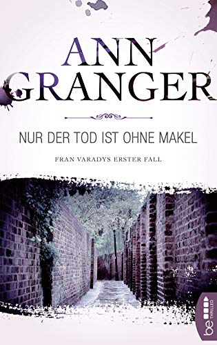 Nur der Tod ist ohne Makel von Ann Granger