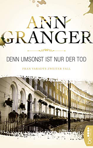 Ann Granger: Denn umsonst ist nur der Tod Denn umsonst ist nur der Tod von Ann Granger