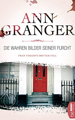Die wahren Bilder seiner Furcht von Ann Granger