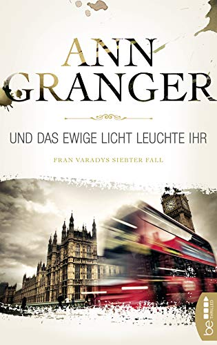 Ann Granger: Und das ewige Licht leuchte ihr Und das ewige Licht leuchte ihr von Ann Granger