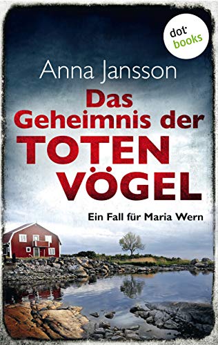 Anna Jansson: Das Geheimnis der toten Vögel