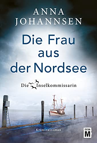 Anna Johannsen: Die Frau aus der Nordsee