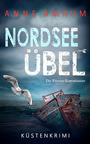 Anne Amrum: Nordsee Übel