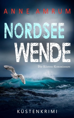 Nordsee Wende von Anne Amrum
