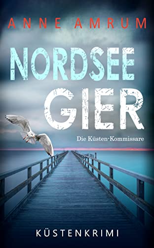 Nordsee Gier von Anne Amrum