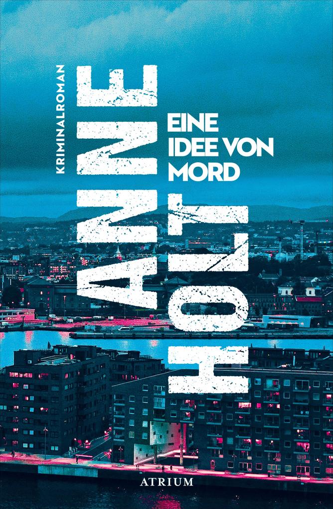 Eine Idee von Mord von Anne Holt