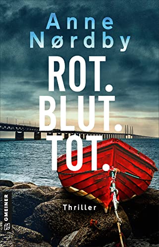 Rot. Blut. Tot. von Anne Nordby