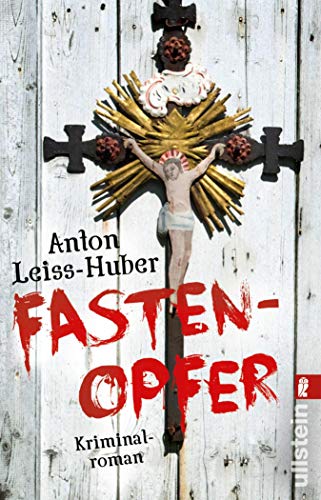 Anton Leiss-Huber: Fastenopfer