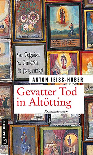 Gevatter Tod in Altötting von Anton Leiss-Huber