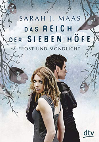 Sarah J. Maas: Frost und Mondlicht