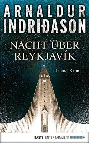 Arnaldur Indriðason: Nacht über Reykjavík