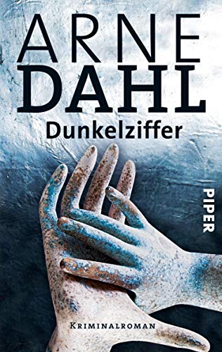 Arne Dahl: Dunkelziffer Dunkelziffer von Arne Dahl